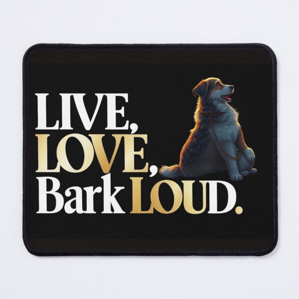 Item preview, LIVE, LOVE, BARK LOUD -The Ultimate Dog Lover's T-Shirt.  designed and sold by Mikel-empire.