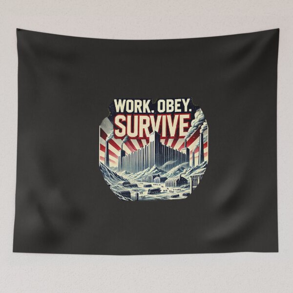 Item preview, Work Obey Survive Dystopian Propaganda Art Post-Apocalyptic Industrial Sci-Fi Steampunk Gamer Gift Totalitarian Future  designed and sold by Merchdusa.