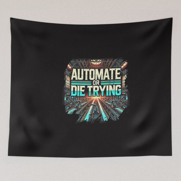 Item preview, Automate or Die Trying Futuristic Industrial Revolution AI Robotics Factory Automation Engineer Gift Cyberpunk Sci-Fi Tech  designed and sold by Merchdusa.