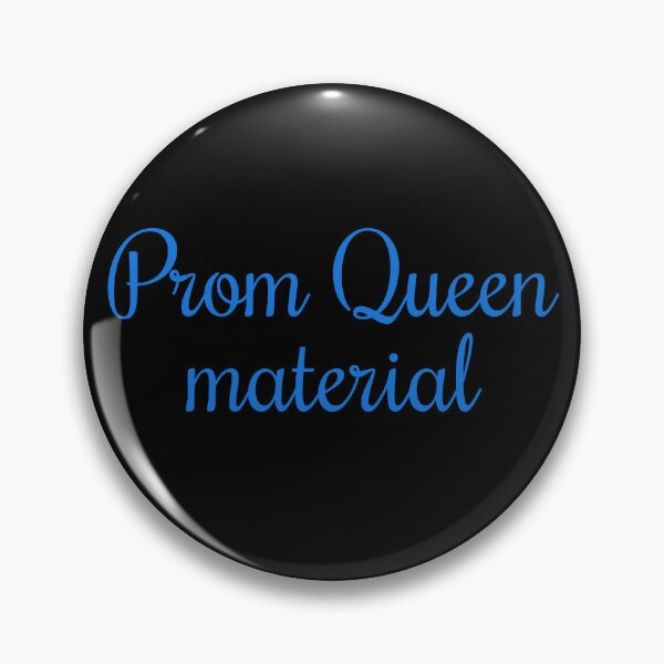 Item preview, "Prom Queen material" in blue  designed and sold by PariSeine.