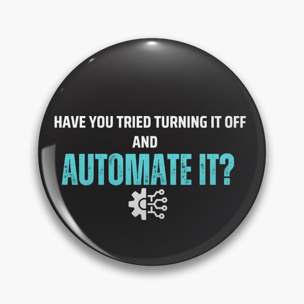 Item preview, Have You Tried Turning It Off and Automate It? Shirt AI Engineer Tee, Software Developer Joke, Robotics & Tech Gift, Automation Engineer designed and sold by Merchdusa.