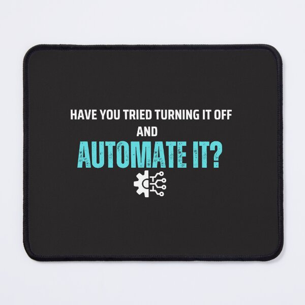 Item preview, Have You Tried Turning It Off and Automate It? Shirt AI Engineer Tee, Software Developer Joke, Robotics & Tech Gift, Automation Engineer designed and sold by Merchdusa.