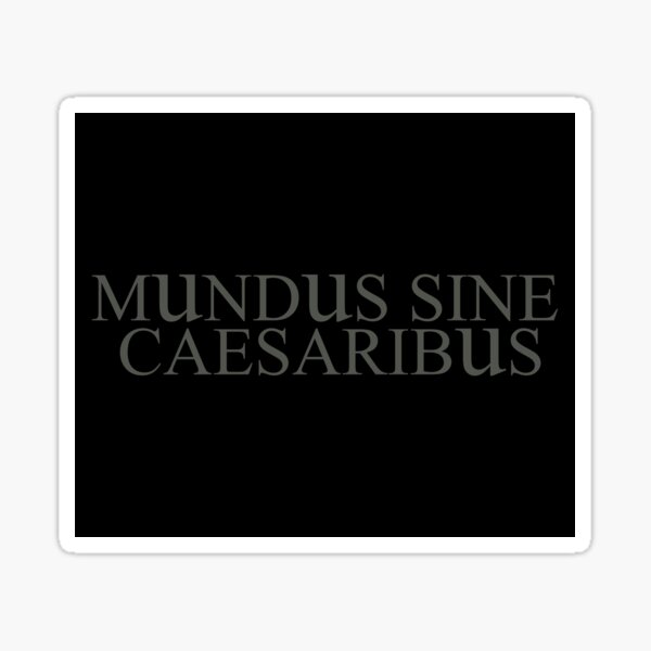 Artikel-Vorschau von Mundus Sine Caesaribus – Eine Welt ohne Kaiser, designt und verkauft von Ursus Ink.