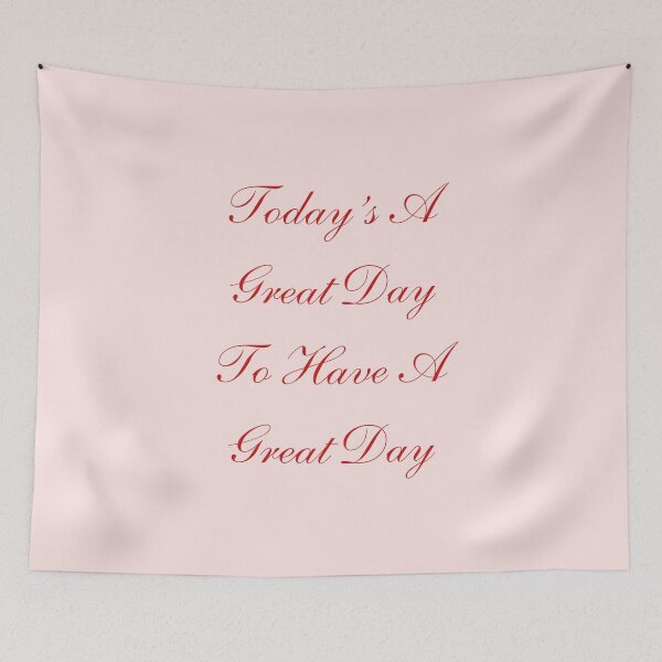 Item preview, Pink Today's A Great Day To Have A Great Day Quote designed and sold by ChaosDesigns876.
