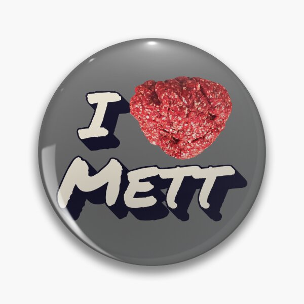 Item preview, I love Mett designed and sold by suekieper.