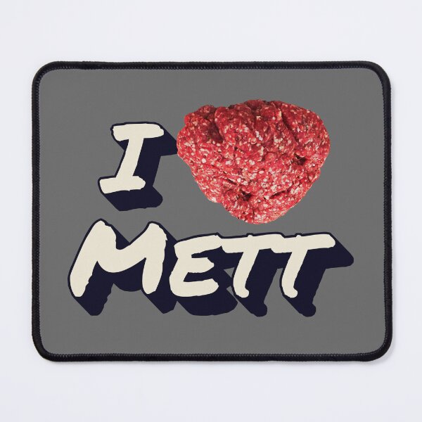 Item preview, I love Mett designed and sold by suekieper.