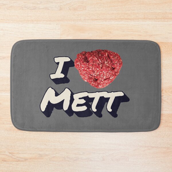Item preview, I love Mett designed and sold by suekieper.