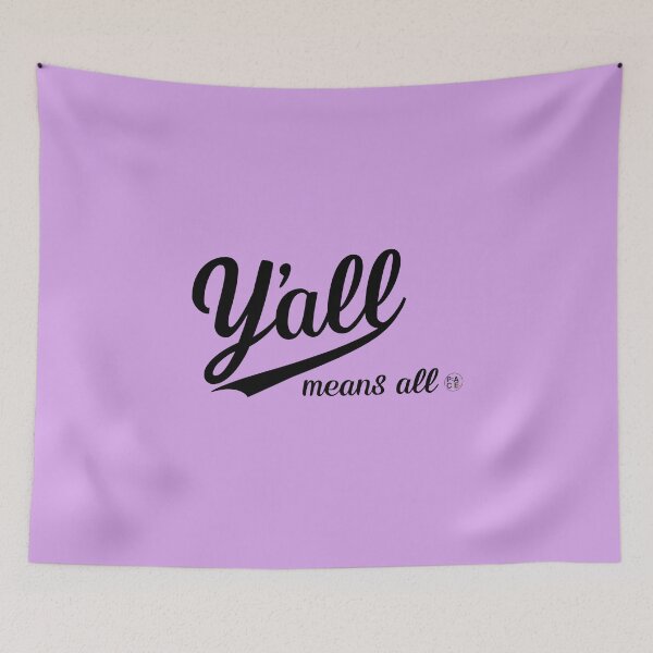 Item preview, Y'all means all designed and sold by paceinthe318.
