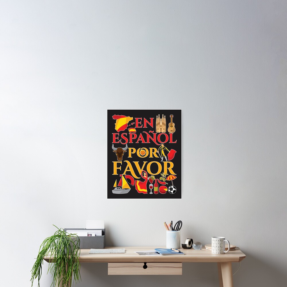 Spanish Teacher Gifts En Espanol Por Favor Poster For Sale By Jaygo   Cposter,small,square Product,1000x1000.2u3 