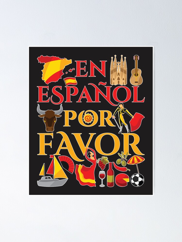 "Spanish Teacher Gifts En Espanol Por Favor" Poster for Sale by jaygo