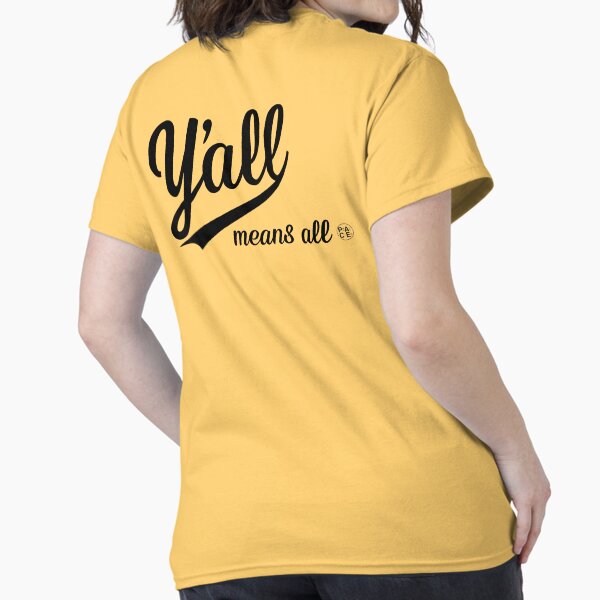Item preview, Y'all means all designed and sold by paceinthe318.
