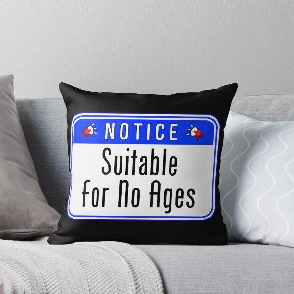 Item preview, NOTICE: Suitable For No Ages - funny warning signs designed and sold by DesignsFromTW-S.