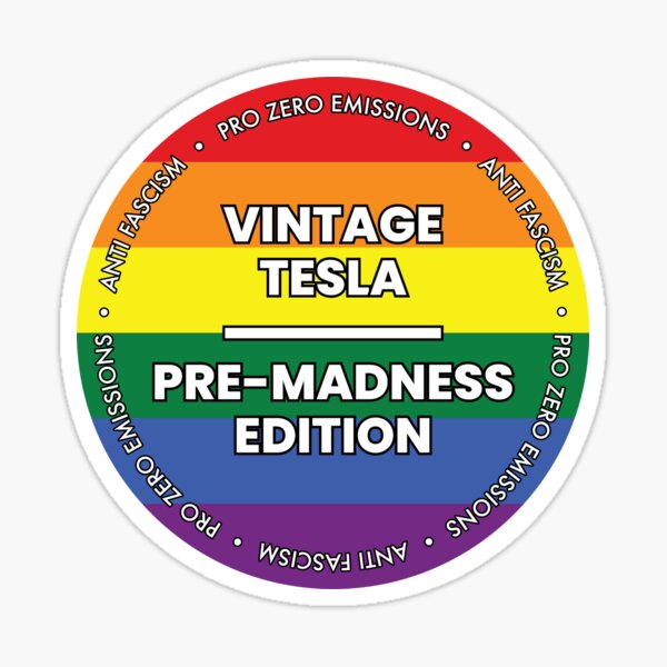 Item preview, Tesla owners express your dislike for Elon Musk with this sticker or magnet for your car. Pride version  designed and sold by CasbenShop.