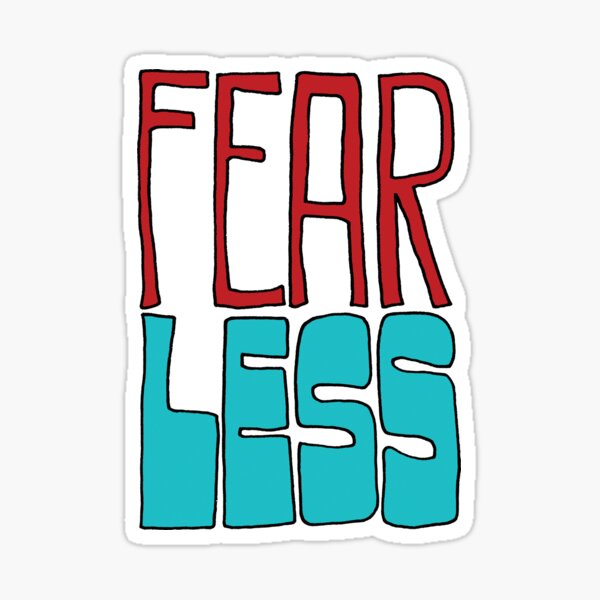 Fear Less Sticker