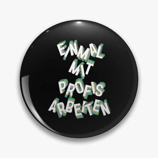 Item preview, Einmal mit Profis arbeiten, Spruch designed and sold by suekieper.