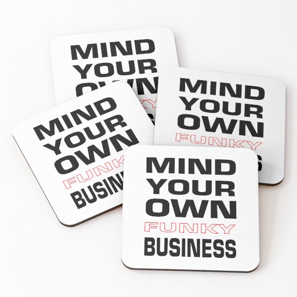 Item preview, Mind your own funky business - Black letters designed and sold by MantixArt.
