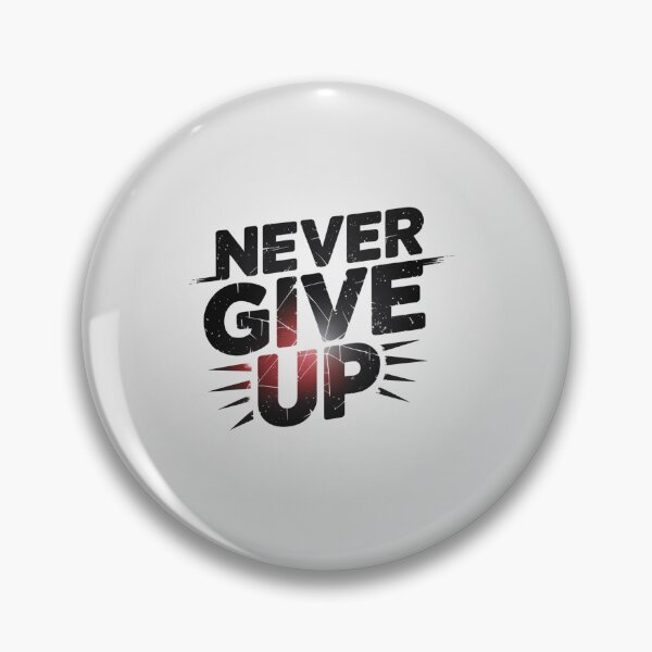 Item preview, Never Give Up – Perseverance above all! designed and sold by FrenchTouch77.
