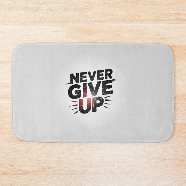 Item preview, Never Give Up – Perseverance above all! designed and sold by FrenchTouch77.
