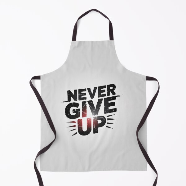 Item preview, Never Give Up – Perseverance above all! designed and sold by FrenchTouch77.