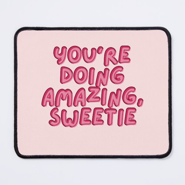 Item preview, You're doing amazing, sweetie  designed and sold by Keeping Art Heavenly.