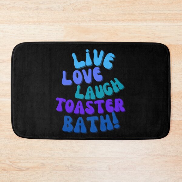 Item preview, Live Love Laugh Toaster Bath – Dark Humor & Quirky Sarcasm designed and sold by Fredster1966.