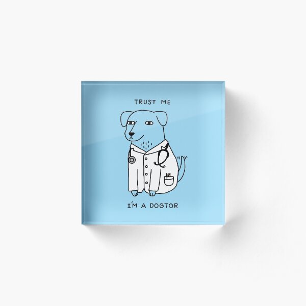 Dogtor Acrylic Block