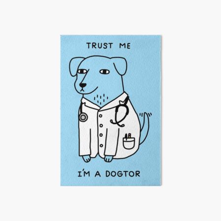 Dogtor Art Board Print