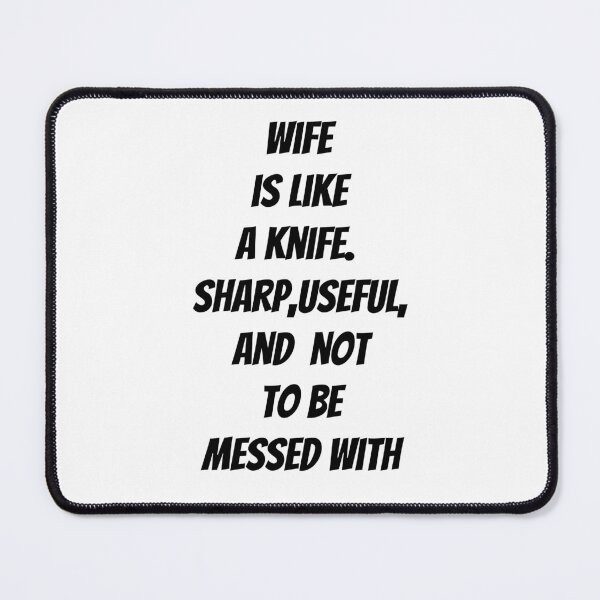 Item preview, Wife is Like a Knife – Funny Marriage Quote designed and sold by Karim-Karem.