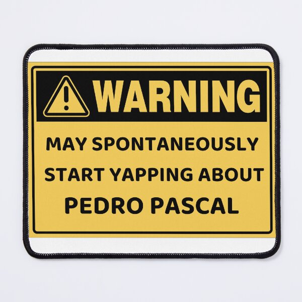 Item preview, Yapping Warning Pedro Pascal designed and sold by andres + thomas.