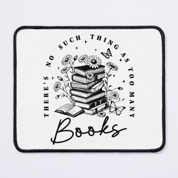 Item preview, There's No Such Thing as Too Many Books – Book Lover's Delight designed and sold by THE MARGOG.