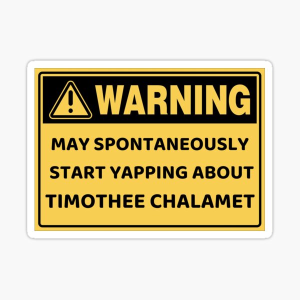 Item preview, Yapping Warning Timothee Chalamet designed and sold by andres + thomas.