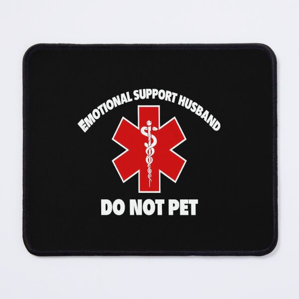 Item preview, Do Not Pet Emotional Support Husband designed and sold by AxstinGraphics.