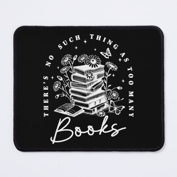 Item preview, There's No Such Thing as Too Many Books – Book Lover's Delight designed and sold by THE MARGOG.