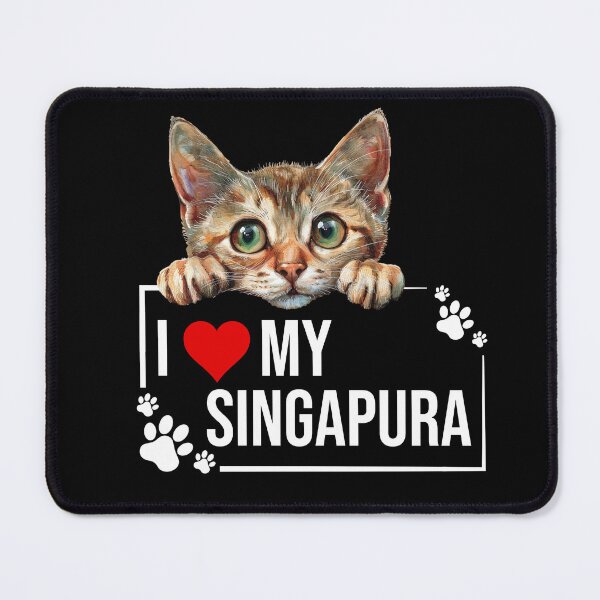 Item preview, I Love My Singapura Cat designed and sold by TheAnimalZ00.