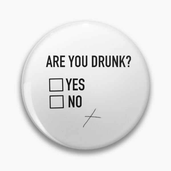 Item preview, Are you drunk designed and sold by Ana Duque.