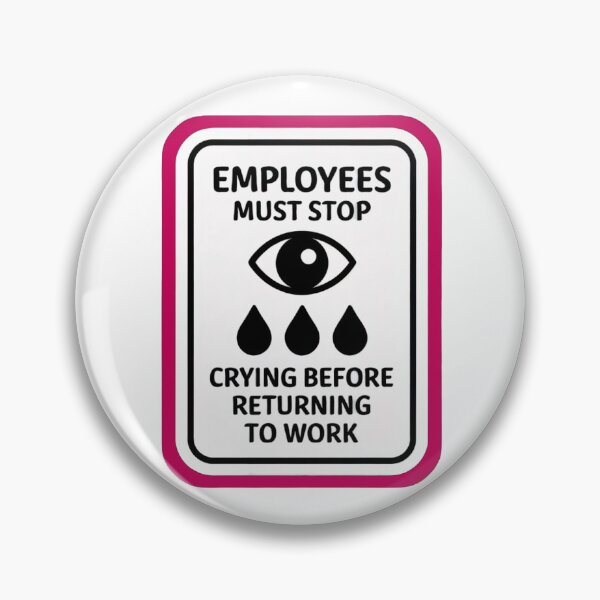 Item preview, Stop Crying: Sarcastic Workplace Meme designed and sold by Artyx_Design.