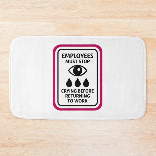Item preview, Stop Crying: Sarcastic Workplace Meme designed and sold by Artyx_Design.
