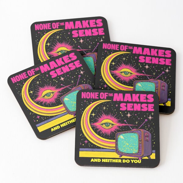 Item preview, None Of This Makes Sense designed and sold by xedahS.