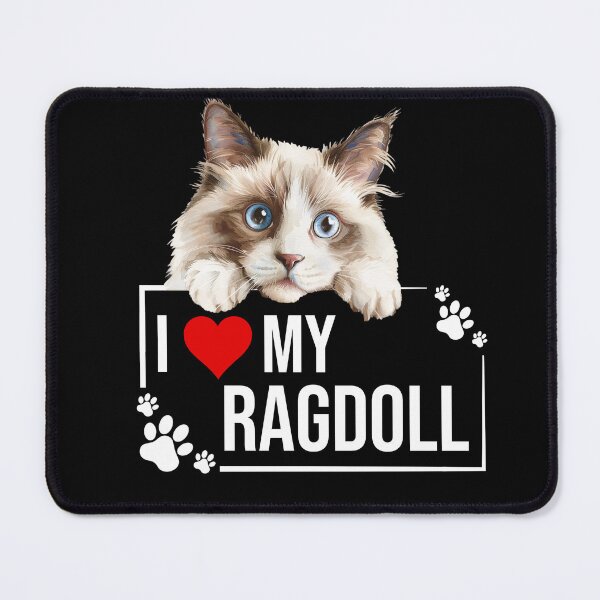 Item preview, I Love My Ragdoll Cat designed and sold by TheAnimalZ00.