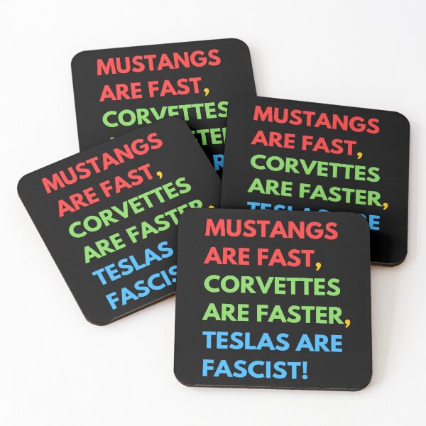 Aperçu de l'œuvre Les Mustangs sont RAPIDES, les Corvettes sont PLUS VITESSES, les Teslas sont FASCISTES ! créée et vendue par Earth Nature Creations.