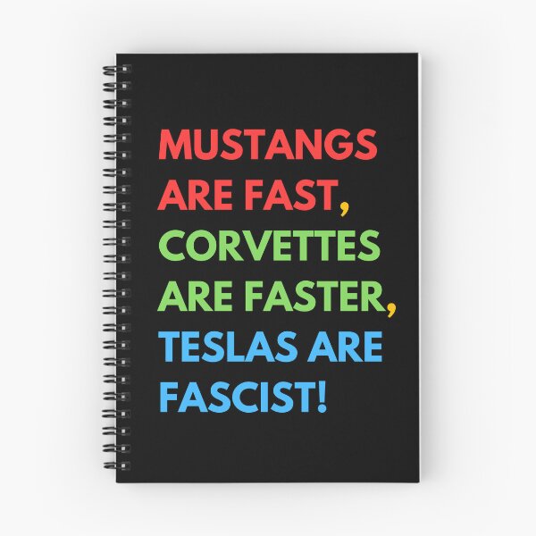 Item preview, Mustangs are FAST,  Corvettes are FASTER,  Teslas are FASCIST! designed and sold by Earth Nature Creations.