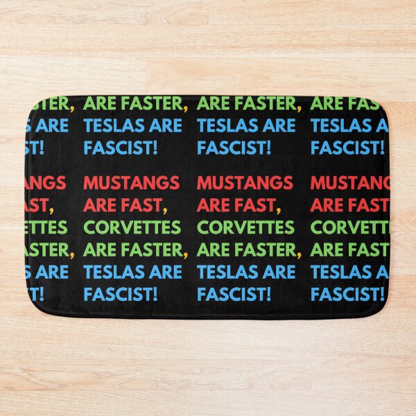 Item preview, Mustangs are FAST,  Corvettes are FASTER,  Teslas are FASCIST! designed and sold by Earth Nature Creations.