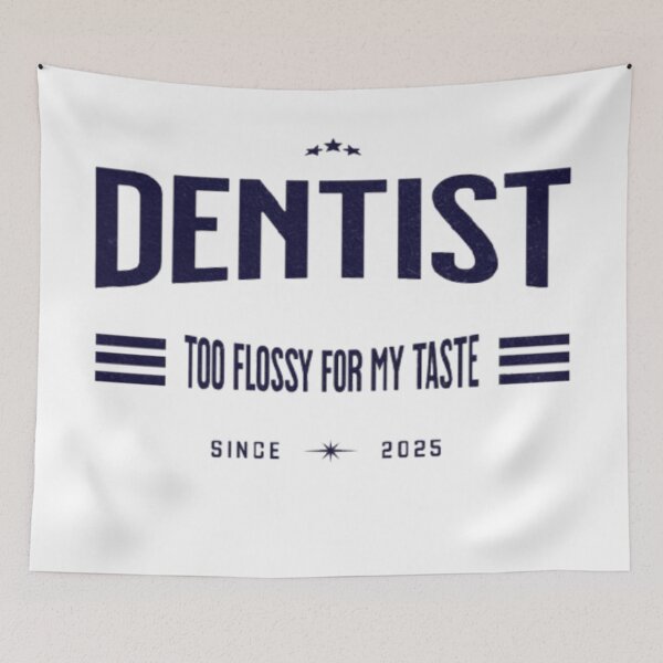 Item preview, Dentist: Too Flossy for My Taste designed and sold by Syrupulse.