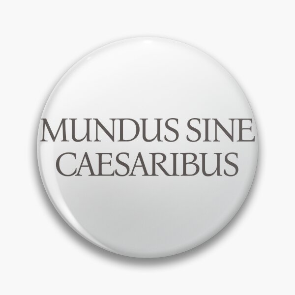 Item preview, Mundus Sine Caesaribus designed and sold by StoreMix23.
