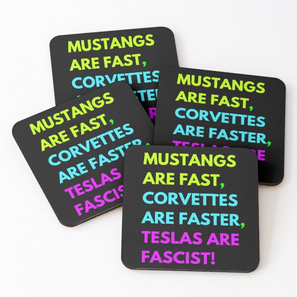 Aperçu de l'œuvre Les Mustangs sont RAPIDES, les Corvettes sont PLUS VITESSES, les Teslas sont FASCISTES ! créée et vendue par Earth Nature Creations.