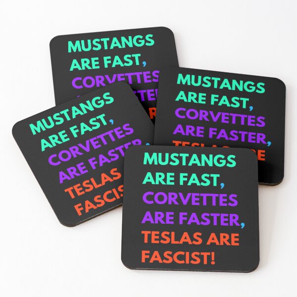 Aperçu de l'œuvre Les Mustangs sont RAPIDES, les Corvettes sont PLUS VITESSES, les Teslas sont FASCISTES ! créée et vendue par Earth Nature Creations.