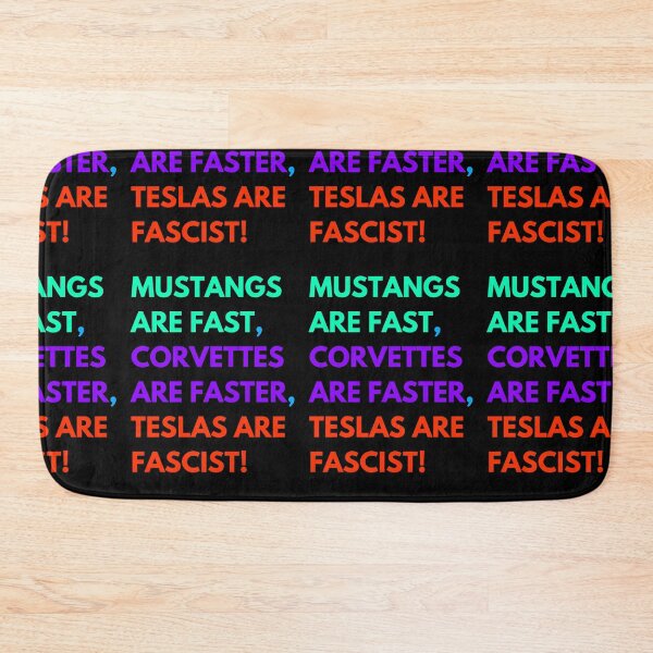 Item preview, Mustangs are FAST,  Corvettes are FASTER,  Teslas are FASCIST! designed and sold by Earth Nature Creations.