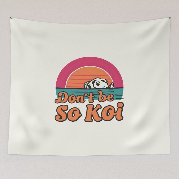 Item preview, Don’t Be So Koi – Cute Koi Fish Pun  designed and sold by Jollys-ArtShop.