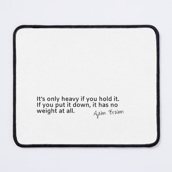 Item preview, Ajahn Brahm: Only heavy if you hold it designed and sold by KindfulQuotes.
