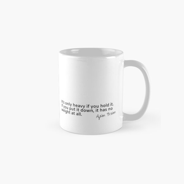 Item preview, Ajahn Brahm: Only heavy if you hold it designed and sold by KindfulQuotes.